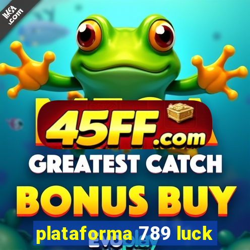 plataforma 789 luck